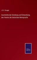 Geschichte der Gründung und Entwicklung des Vereins der deutschen Reinsprache