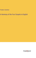 Harmony of the Four Gospels in English
