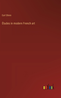 Études in modern French art