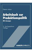 Arbeitsbuch Zur Produktionspolitik
