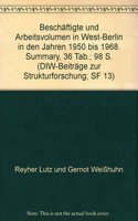 Beschaftigte Und Arbeitsvolumen in West-Berlin in Den Jahren 1950 Bis 1968