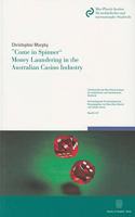 Come in Spinner - Money Laundering in the Australian Casino Industry