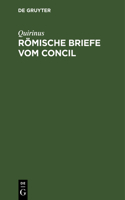 Römische Briefe Vom Concil