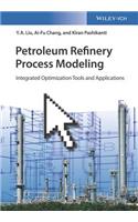 Petroleum Refinery Process Modeling