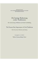 Die heutige Bedeutung oraler Traditionen / The Present-Day Importance of Oral Traditions