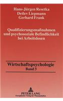 Qualifizierungsmanahmen und psychosoziale Befindlichkeit bei Arbeitslosen
