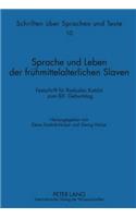 Sprache und Leben der fruehmittelalterlichen Slaven