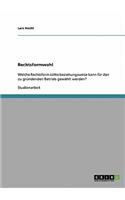 richtige Rechtsformwahl für einen zu gründenden Betrieb: Welche Rechtsform sollte beziehungsweise kann für den zu gründenden Betrieb gewählt werden?