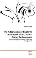 The Adaptation of Baglama Techniques into Classical Guitar Performance