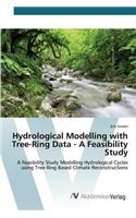 Hydrological Modelling with Tree-Ring Data - A Feasibility Study