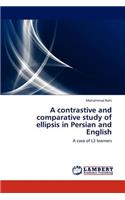 A Contrastive and Comparative Study of Ellipsis in Persian and English: (English)