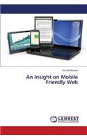 Insight on Mobile Friendly Web