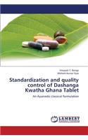 Standardization and Quality Control of Dashanga Kwatha Ghana Tablet
