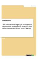 effectiveness of people management, organisation development strategies and interventions in a mental health setting