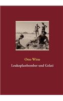 Leukoplastbomber und Gelati