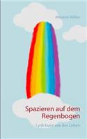 Spazieren auf dem Regenbogen
