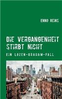 Die Vergangenheit stirbt nicht