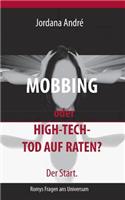 Mobbing Oder High-Tech-Tod Auf Raten? Der Start.