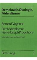 Bernard Voyenne: Der Foederalismus Pierre-Joseph Proudhons