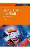 Gluck, Logik und Bluff