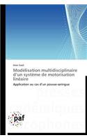 Modélisation Multidisciplinaire D Un Système de Motorisation Linéaire