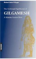 The Archetypal Significance of Gilgamesh