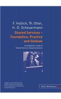Shared Services - Foundation, Practice and Outlook