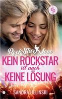 Kein Rockstar Ist Auch Keine Lösung - Rockstar Love (Teil 1)