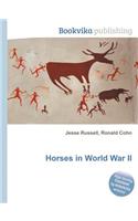 Horses in World War II: (English)