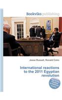 International Reactions to the 2011 Egyptian Revolution