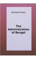 The Administration of Bengal
