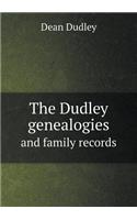 The Dudley Genealogies and Family Records