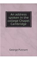 An Address Spoken in the College Chapel Cambridge