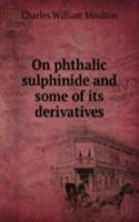 ON PHTHALIC SULPHINIDE AND SOME OF ITS