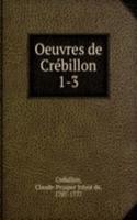 Oeuvres de Crebillon