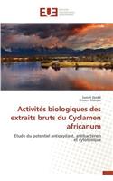 Activités Biologiques Des Extraits Bruts Du Cyclamen Africanum