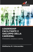 Leadership Facilitante E Sviluppo Della Carriera