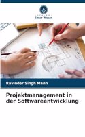 Projektmanagement in der Softwareentwicklung