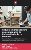 Atitude empreendedora dos estudantes da Universidade de La Frontera