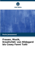 Frauen, Musik, Kreativität