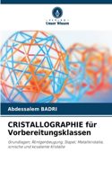 CRISTALLOGRAPHIE für Vorbereitungsklassen