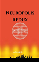 Neuropolis Redux
