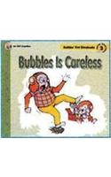 Bubbles is Careless
