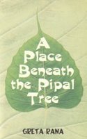 A Place Beneath the Pipal Tree