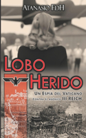 Lobo Herido: Un Jesuita contra el III REICH