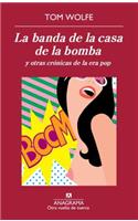 Banda de La Casa de La Bomba y Otras, La: Y Otras Cronicas De La Era Pop