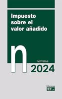 Impuesto sobre el valor anadido. Normativa 2024