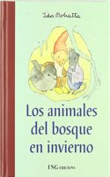 Los animales del bosque en invierno / The forest animals in winter: The Forrest Criatures in Winter