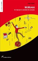 McMundo: Un viaje por la sociedad de consumo (El rojo y el ) (Spanish Edition)