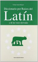 Diccionario Por Raices del Latin y de Las Voces Derivadas